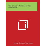 The Creative Process In The Individual, Hardcover
