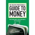 thumbnail image 1 of Pre-Owned The Creative Professional's Guide to Money: How to Think about It, How to Talk about It, How to Manage It (Paperback) 144030243X 9781440302435, 1 of 1