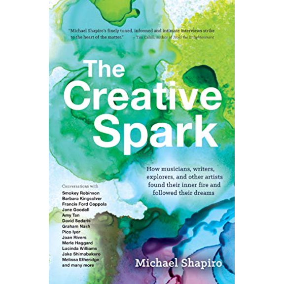 Pre-Owned The Creative Spark: How musicians, writers, explorers, and other artists found their inner fire and followed their dreams Paperback