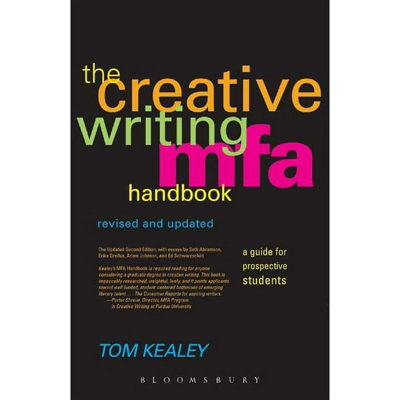 The Creative Writing MFA Handbook, Revised and Updated Edition: A Guide for Prospective Graduate Students, (Paperback)