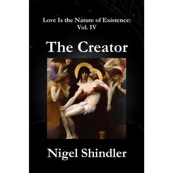 Love Is the Nature of Existence: The Creator (Paperback)