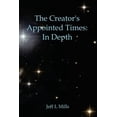 thumbnail image 1 of The Creators Appointed Times: In Depth, 1 of 1