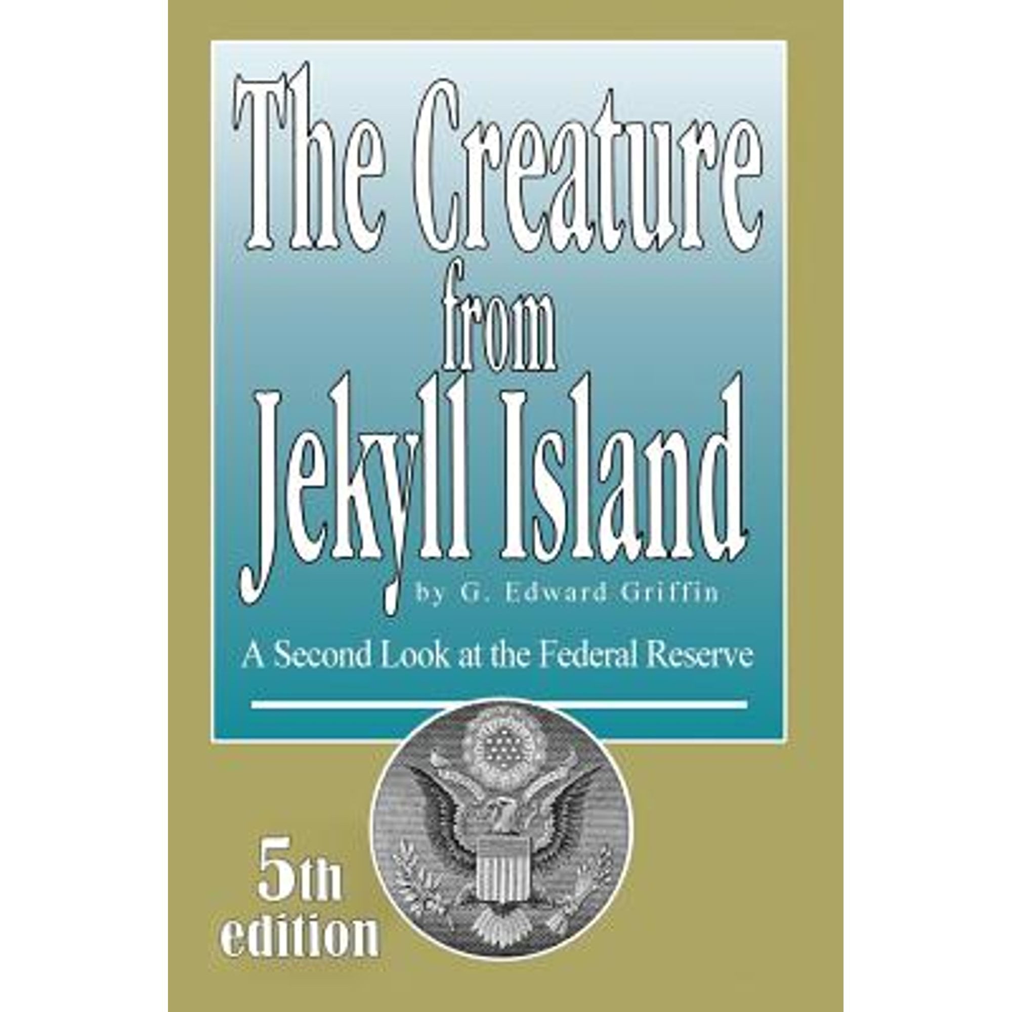 Pre-Owned The Creature from Jekyll Island: A Second Look at the Federal Reserve, 9780912986456, 091298645X, Paperback, 5th edition