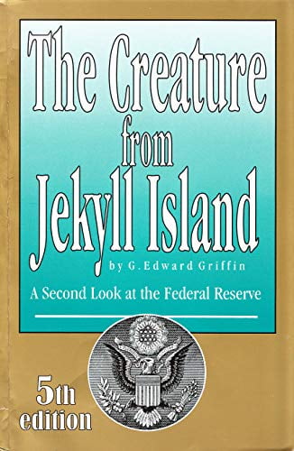 Pre-Owned The Creature from Jekyll Island: A Second Look at the Federal Reserve, 9780912986456, 091298645X, Paperback, 5th edition