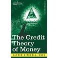 thumbnail image 1 of The Credit Theory of Money (Paperback), 1 of 1