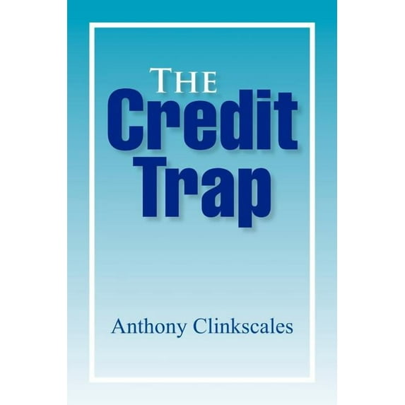 The Credit Trap (Paperback)