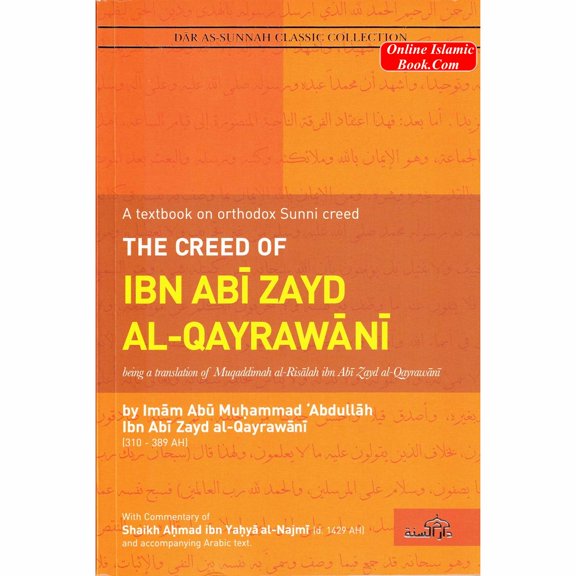 The Creed Of Ibn Abi Zayd Al Qayrawani By Imaam Abu Muhammad Abdullah Ibn Abi Zayd Al Qayraw