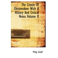 thumbnail image 1 of The Creeds of Christendom with a History and Critical Notes Volume II (Hardcover), 1 of 1