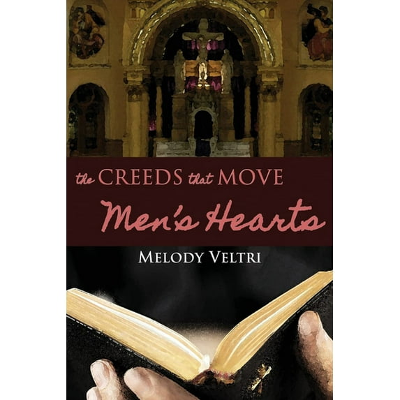 The Creeds that Move Men's Hearts (Paperback)