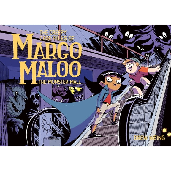 The Creepy Case Files of Margo Maloo: The Creepy Case Files of Margo Maloo: The Monster Mall (Series #2) (Paperback)