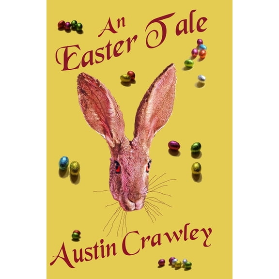 The Creepy Holiday Tales An Easter Tale, (Paperback)