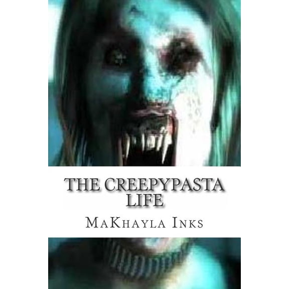 The Creepypasta life (Paperback)
