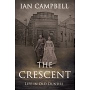 The Crescent Life in Old Dundee Paperback by Ian Campbell