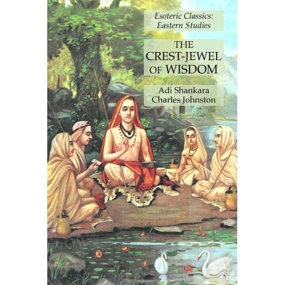 The Crest-Jewel of Wisdom: Esoteric Classics: Eastern Studies, (Paperback)