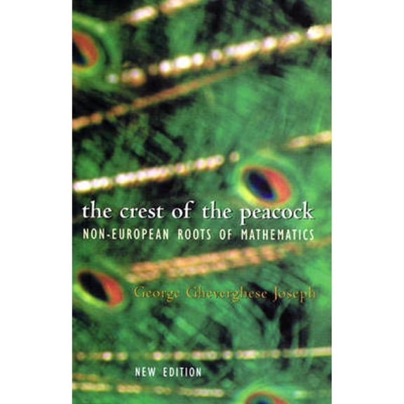 Pre-Owned The Crest of the Peacock: Non-European Roots of Mathematics (Paperback) 0691006598 9780691006598