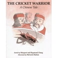 thumbnail image 1 of Pre-Owned The Cricket Warrior: A Chinese Tale (Hardcover) 0689506058 9780689506055, 1 of 1