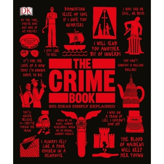 Pre-Owned The Crime Book: Big Ideas Simply Explained, 9781465462862, 1465462864, Hardcover, Illustrated edition