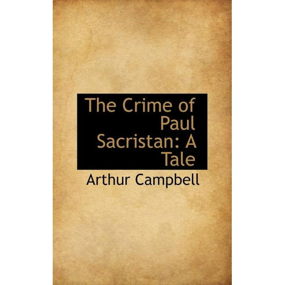 The Crime of Paul Sacristan : A Tale (Hardcover)