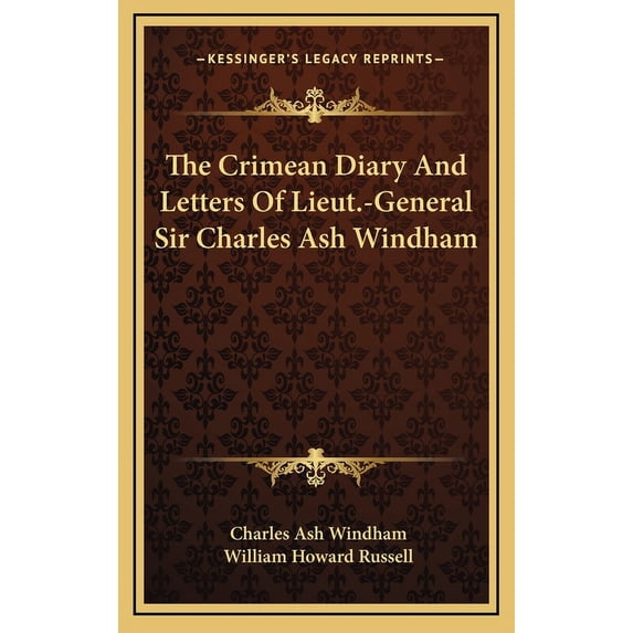 The Crimean Diary And Letters Of Lieut.-General Sir Charles Ash Windham (Hardcover)