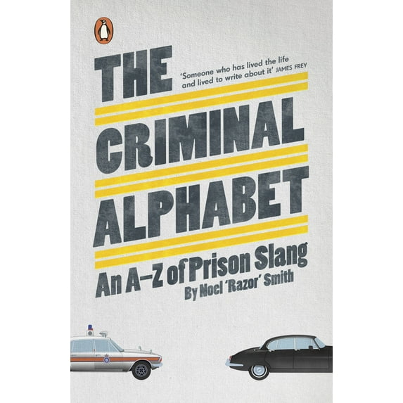 The Criminal Alphabet : An A-Z of Prison Slang (Paperback)