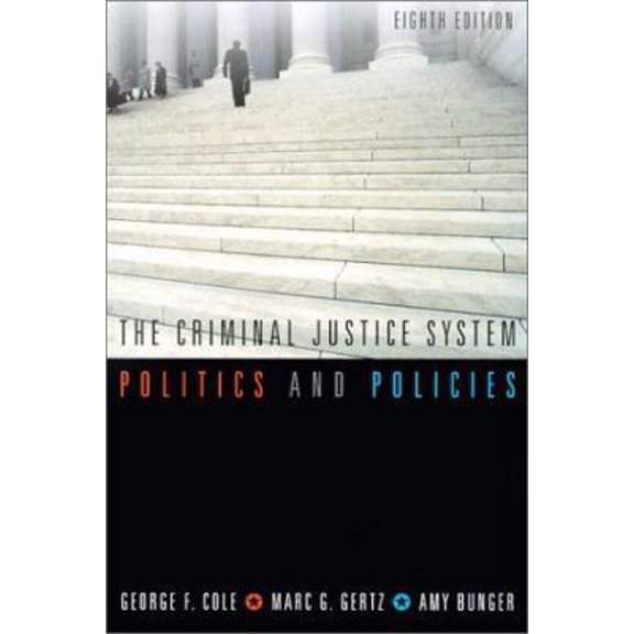 Pre-Owned The Criminal Justice System: Politics and Policies (Paperback) 0534594727 9780534594725