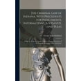 thumbnail image 1 of The Criminal Law of Indiana, With Precedents for Indictments, Informations, Affidavits, and Pleas (Hardcover), 1 of 5