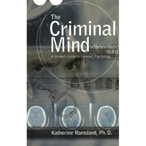 Pre-Owned The Criminal Mind: A Writer's Guide to Forensic Psychology (Paperback) 1582970793 9781582970790