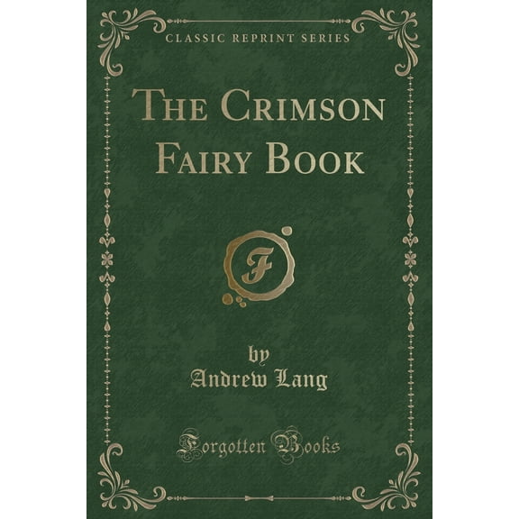 The Crimson Fairy Book (Classic Reprint)