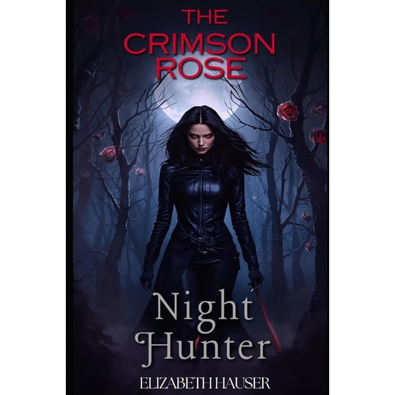 The Crimson Rose: Night Hunter, (Paperback)