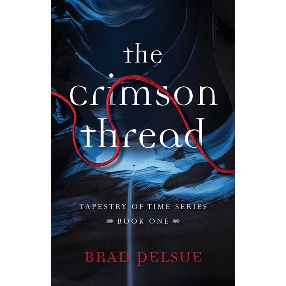 Tapestry of Time The Crimson Thread: Book One, Book 1, (Paperback)
