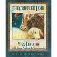 thumbnail image 1 of The Crippled Lamb (Hardcover) by Max Lucado, Sara Lucado, Andrea Lucado, Jenna Lucado, 1 of 1