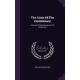 thumbnail image 1 of The Crisis Of The Confederacy : A History Of Gettysburg And The Wilderness (Hardcover), 1 of 1