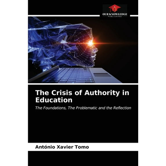 The Crisis of Authority in Education (Paperback)