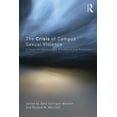 thumbnail image 1 of The Crisis of Campus Sexual Violence: Critical Perspectives on Prevention and Response, (Paperback), 1 of 1