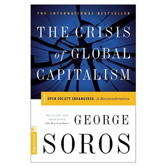 The Crisis of Global Capitalism: (Open Society Endangered)