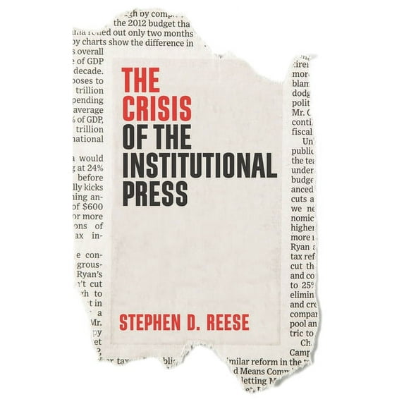 The Crisis of the Institutional Press (Hardcover)