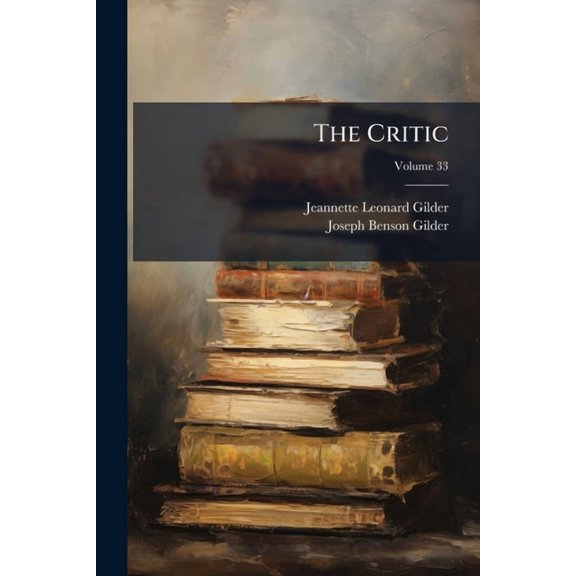 The Critic, Volume 33... Paperback