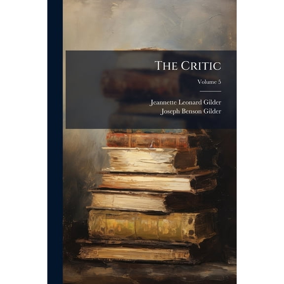 The Critic; Volume 5 (Paperback)
