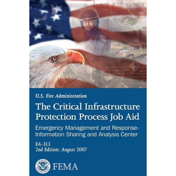 The Critical Infrastructure Protection Process Job Aid: Emergency Management and Response-Information Sharing and Analys