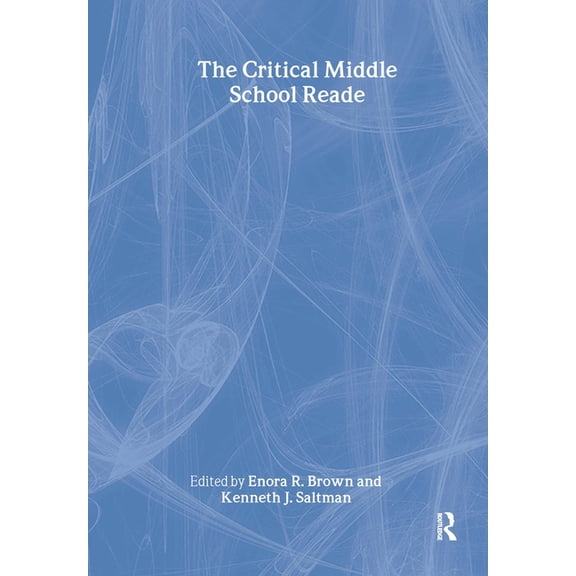The Critical Middle School Reader, (Hardcover)