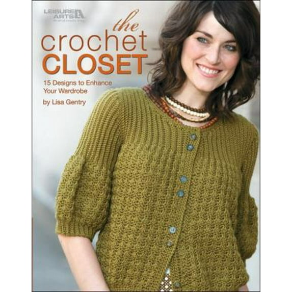 Pre-Owned The Crochet Closet: 15 Designs to Enhance Your Wardrobe (Paperback) 1601401353 9781601401359