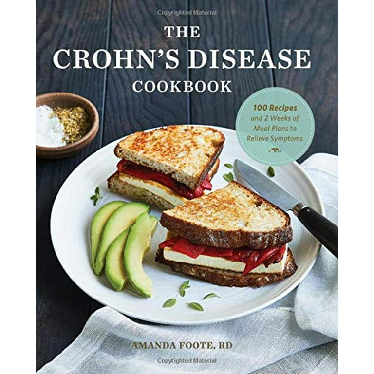 The Crohn's Disease Cookbook: 100 Recipes and 2 Weeks of Meal 