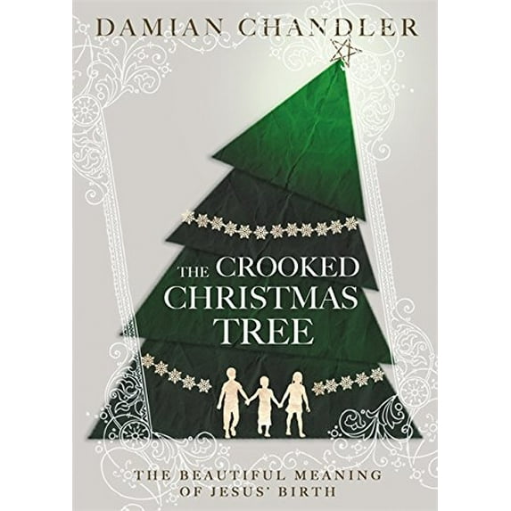 Pre-Owned The Crooked Christmas Tree: The Beautiful Meaning of Jesus' Birth (Hardcover) 1478918373 9781478918370