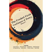 The Crooked Circle Confluence of Poetry The Crooked Circle Confluence of Poetry, Round 1, Paperback
