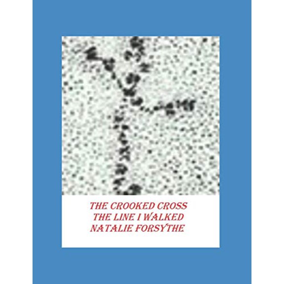 The Crooked Cross The Line I Walked (Paperback)