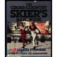 thumbnail image 1 of Pre-Owned The Cross-Country Skier's Handbook : A Complete Guide to Technique, Equipment, Competition Clubs, and Trails 9780684184418 Used, 1 of 1