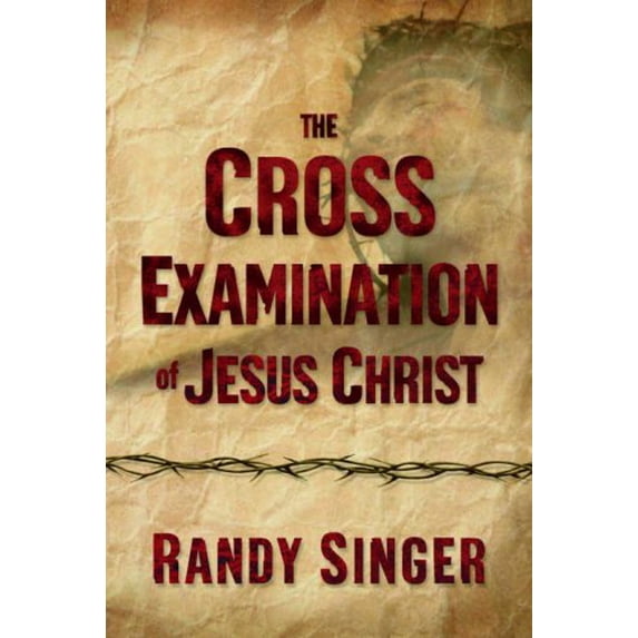 Pre-Owned The Cross Examination of Jesus Christ (Hardcover) 1400071674 9781400071678