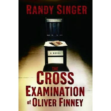 Pre-Owned The Cross Examination of Oliver Finney (Paperback) 1400071666 9781400071661