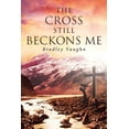 thumbnail image 1 of The Cross Still Beckons Me, (Paperback), 1 of 1