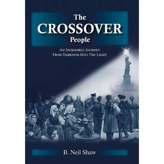 The Crossover People : An Incredible Journey from Darkness into the Light (Hardcover)
